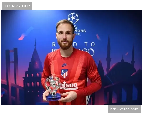 奥布拉克2025赛季状态神勇,助马竞再创佳绩续写门神传奇 奥布拉克2025赛季状态神勇,助马竞再创佳绩续写门神传奇