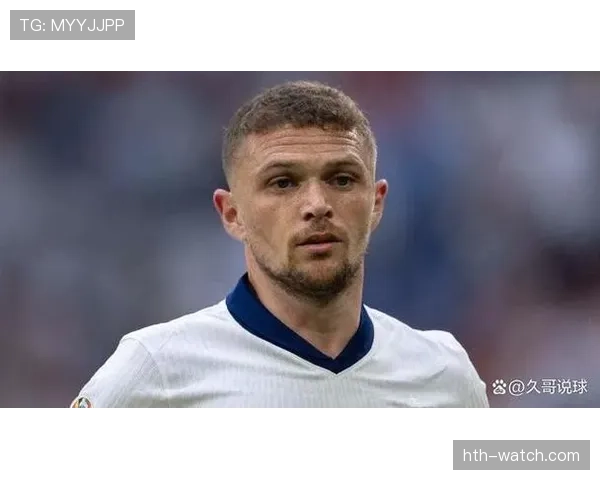 基兰·特里皮尔:西甲冠军主力身份实现荣誉突破 基兰·特里皮尔:西甲冠军主力身份实现荣誉突破